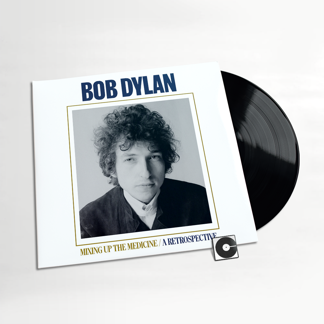 Bob Dylan: Mixing Up The Medicine