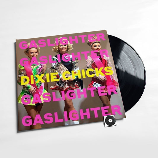 Dixie Chicks - "Gaslighter"