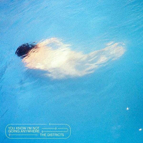 The Districts - "You Know I'm Not Going Anywhere" Indie Exclusive ***