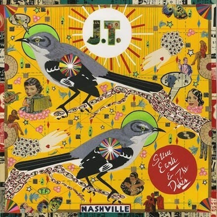 Steve Earle And The Dukes - "J.T." Indie Exclusive