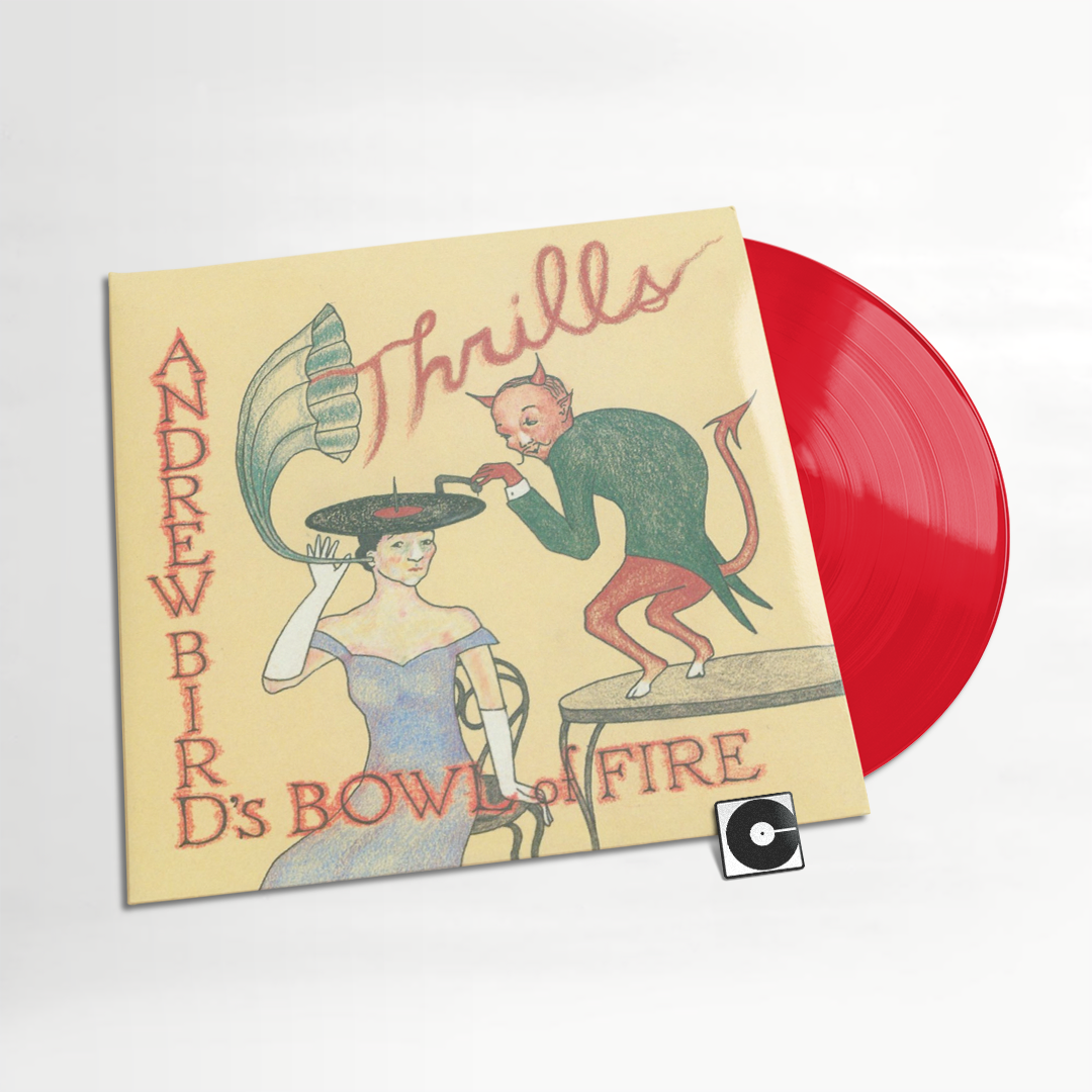 Andrew Bird's Bowl of Fire - "Thrills"