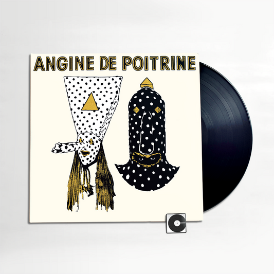 PRE-ORDER: Angine De Poitrine - "Vol. I"
