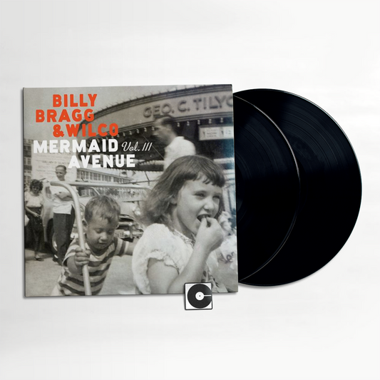 Billy Bragg and Wilco - "Mermaid Avenue Volume 3"