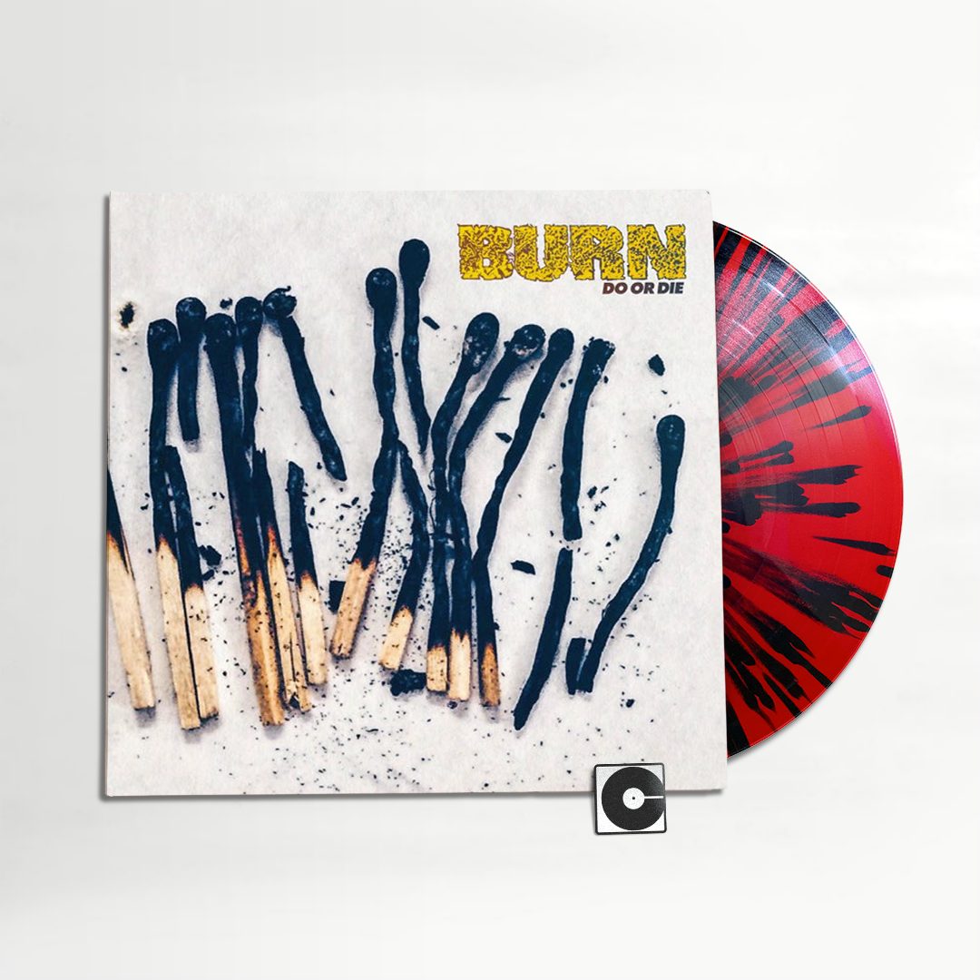 Burn - "Do Or Die"