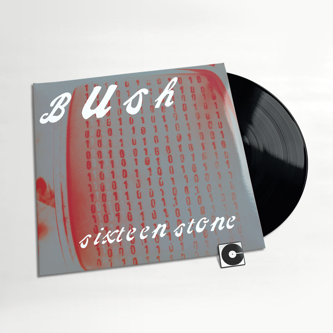 Bush - "Sixteen Stone"