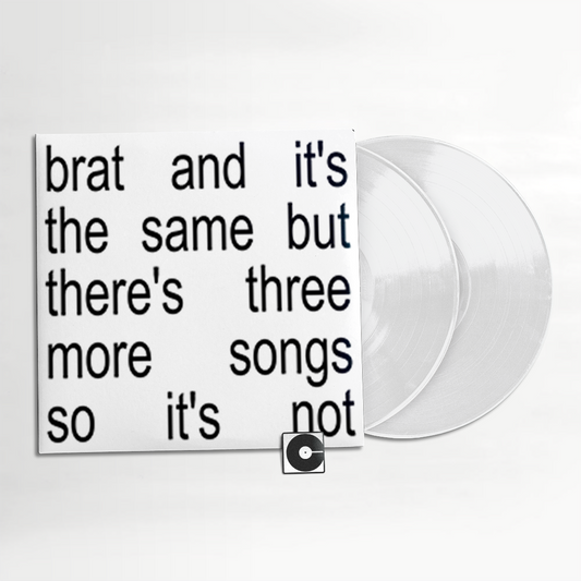 Charli XCX - "Brat And It's The Same But There's Three More Songs So It's Not"