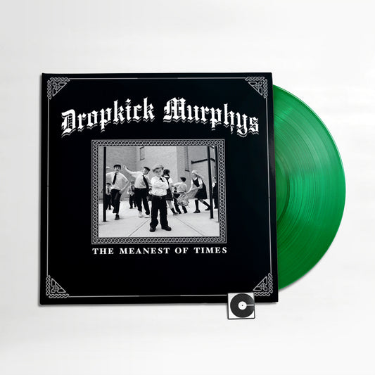 Dropkick Murphys - "The Meanest Of Times"