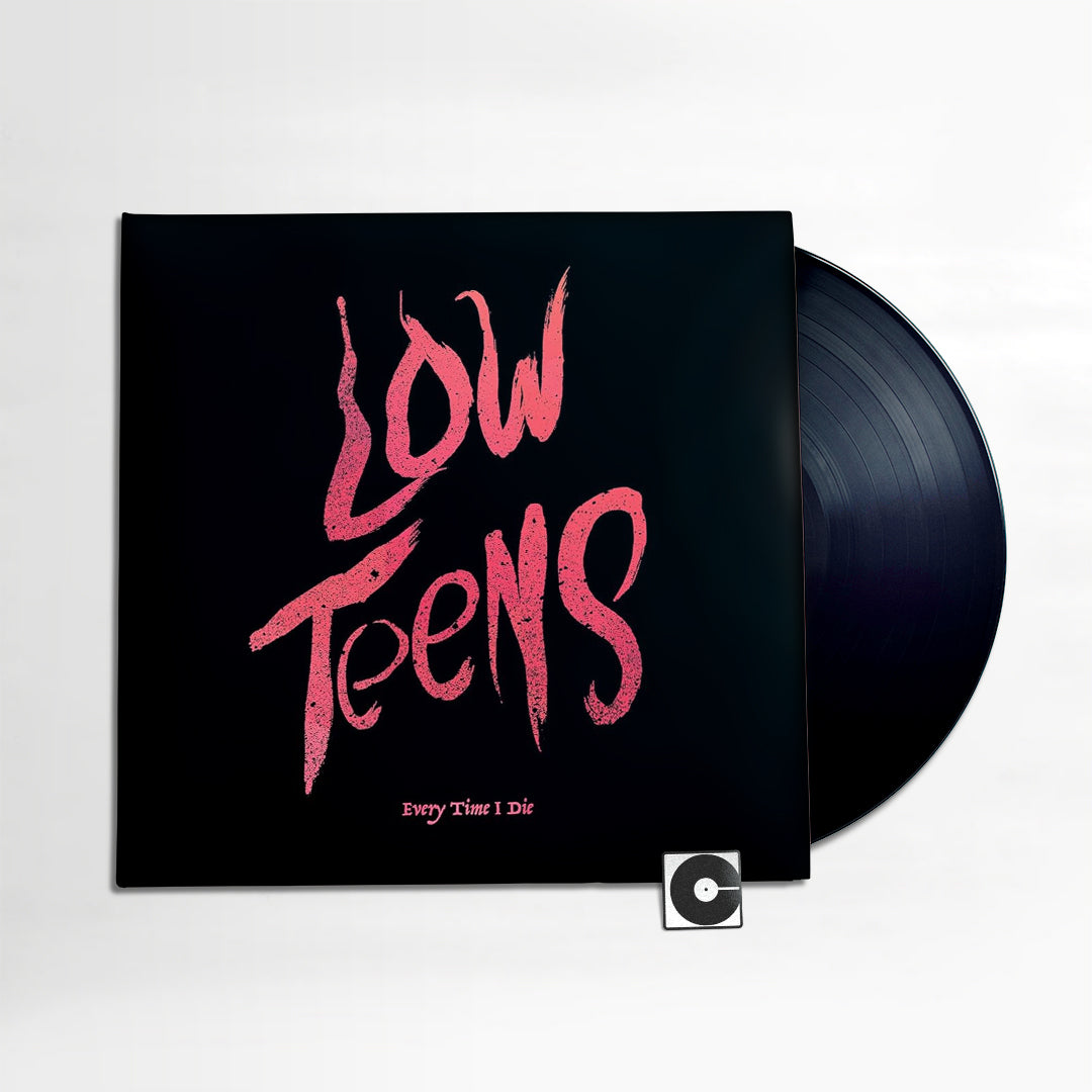 Every Time I Die - "Low Teens"
