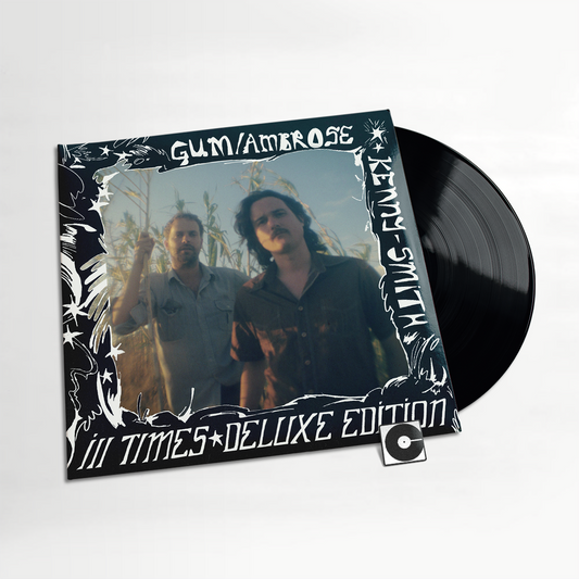 Gum / Ambrose Kenny-Smith - "Ill Times"