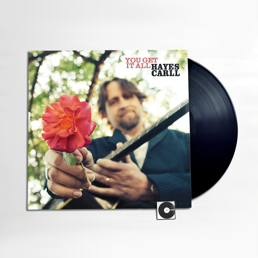 Hayes Carll - "You Get It All"