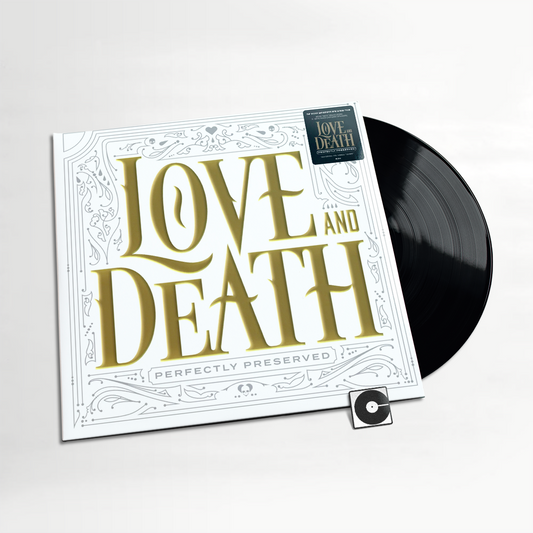 Love And Death - "Perfectly Preserved" Indie Exclusive