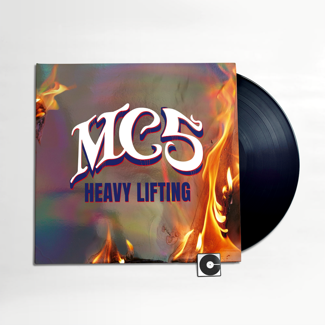 MC5 - "Heavy Lifting"