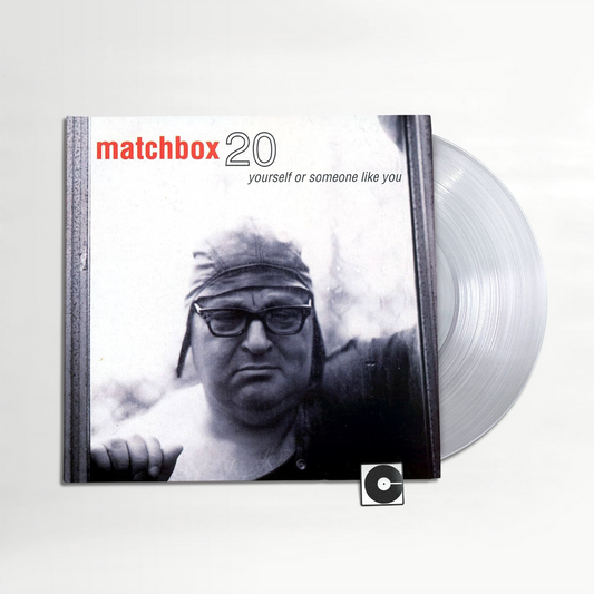 Matchbox 20 - "Yourself Or Someone Like You" Indie Exclusive