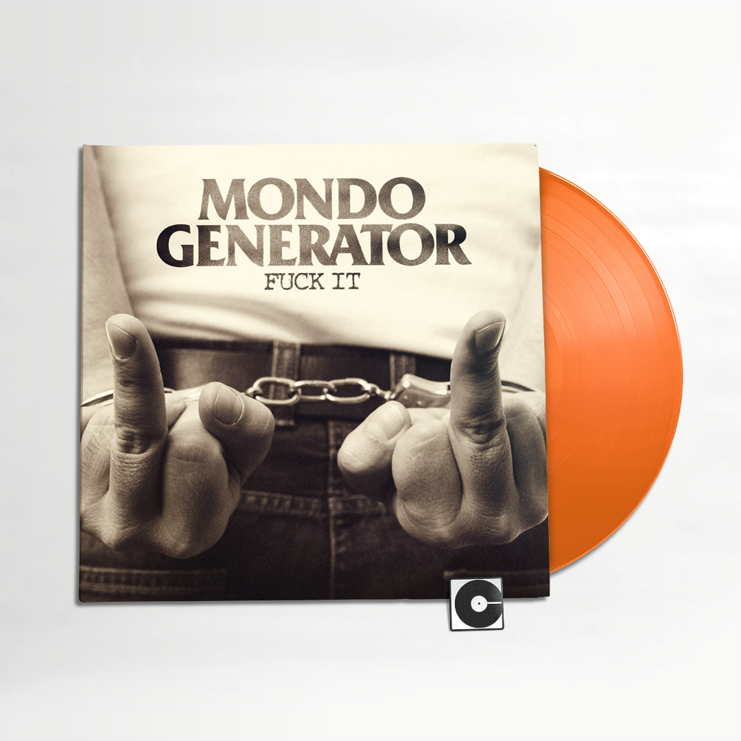 Mondo Generator - "Fuck It"