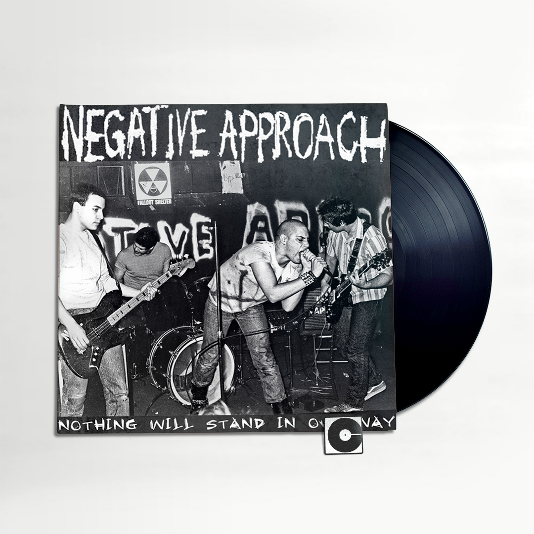 Negative Approach - "Nothing Will Stand In Our Way"