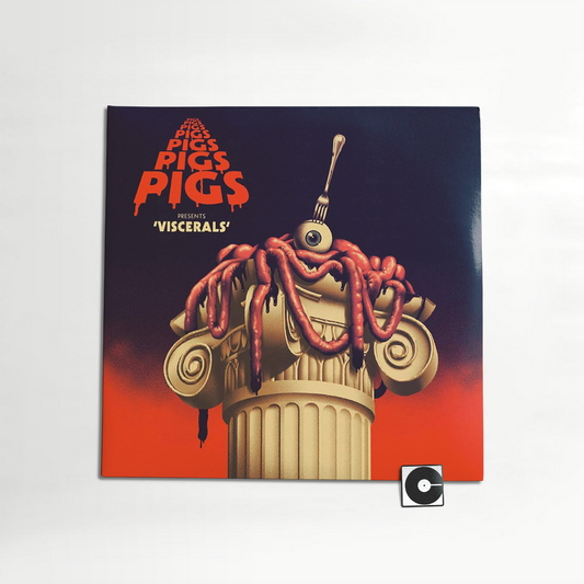Pigs Pigs Pigs Pigs Pigs Pigs Pigs - "Viscerals"