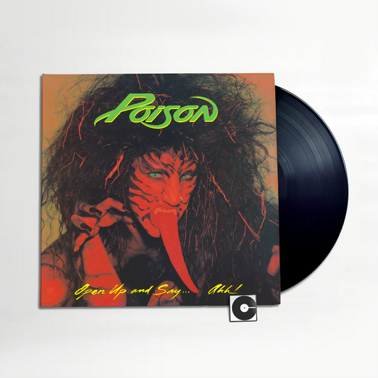 Poison - "Open Up And Say . . . Ahh!"