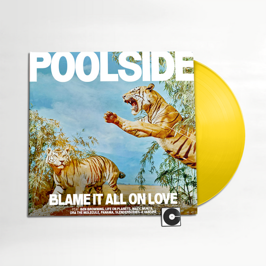 Poolside - "Blame It All On Love" Indie Exclusive