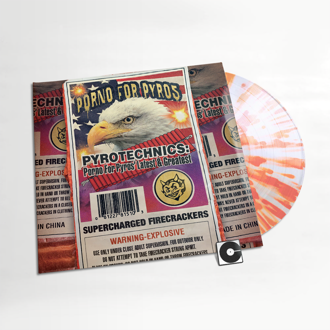 Porno For Pyros - "Pyrotechnics: Porno For Pyros' Latest & Greatest" Indie Exclusive