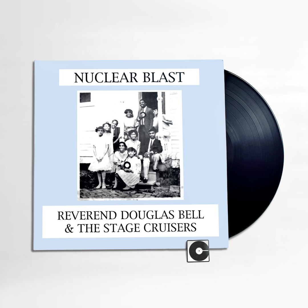Reverend Douglas Bell & The Stage Cruisers - "Nuclear Blast"