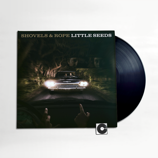 Shovels & Rope - "Little Seeds"