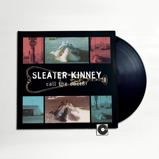 Sleater-Kinney - "Call The Doctor"