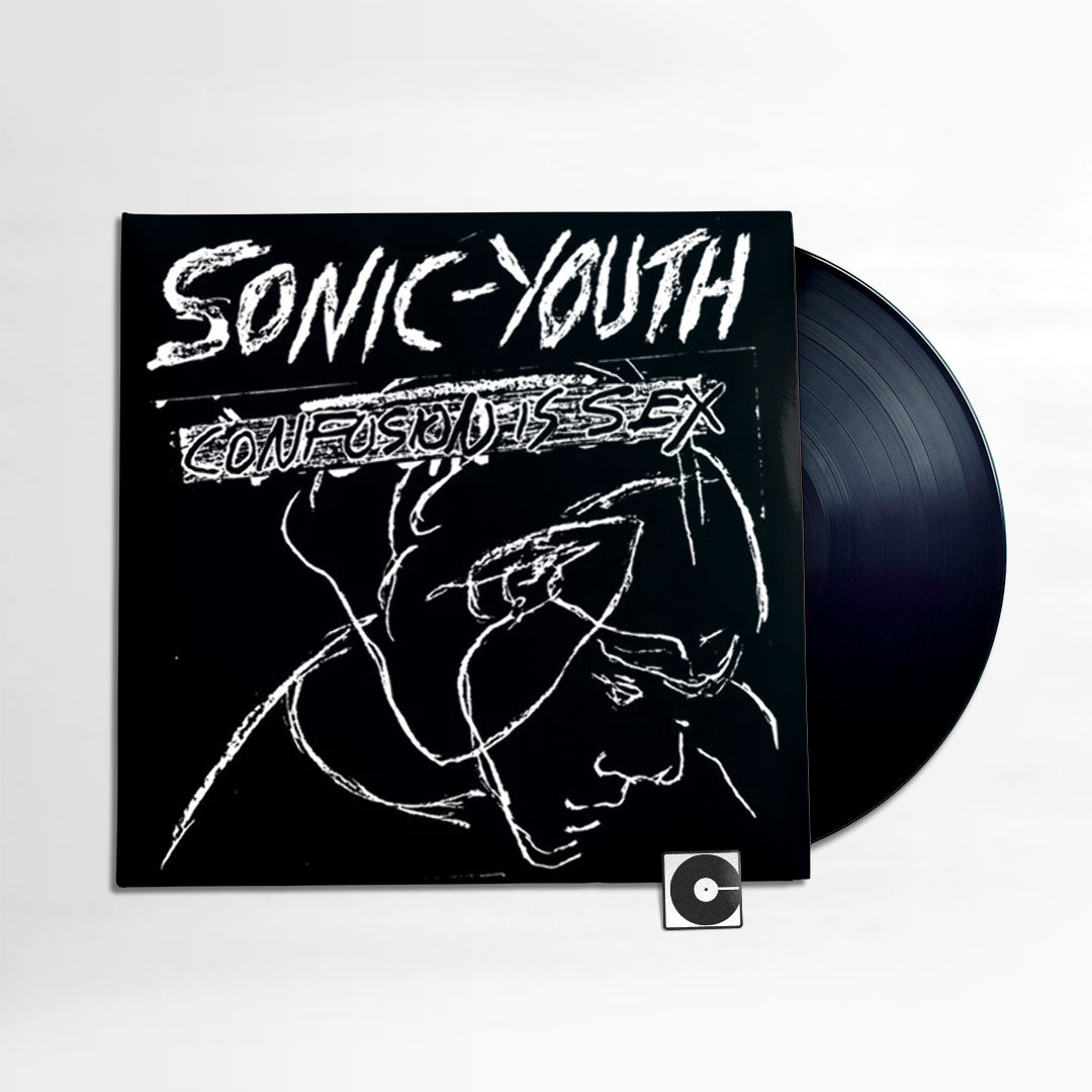 Sonic Youth - "Confusion Is Sex"