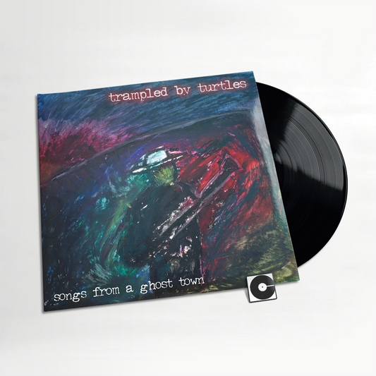 Trampled By Turtles - "Songs From A Ghost Town" Standard