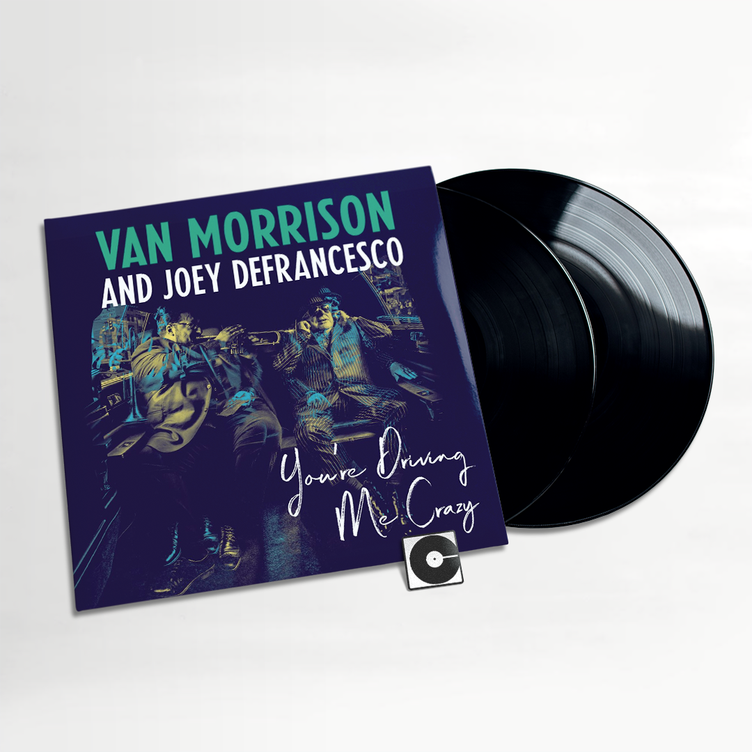 Van Morrison And Joey DeFrancesco ‎- "You're Driving Me Crazy"
