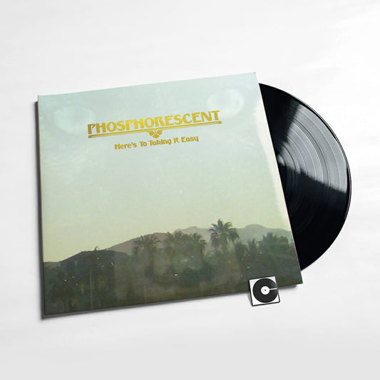 Phosphorescent - "Here's To Taking It Easy"