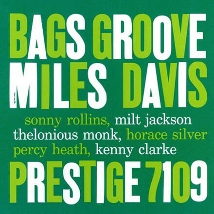 Miles Davis - "Bags Groove"