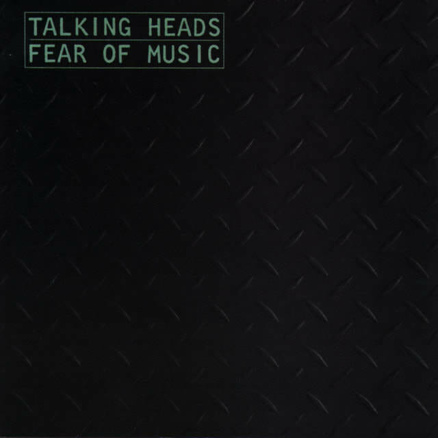 Talking Heads - "Fear Of Music"