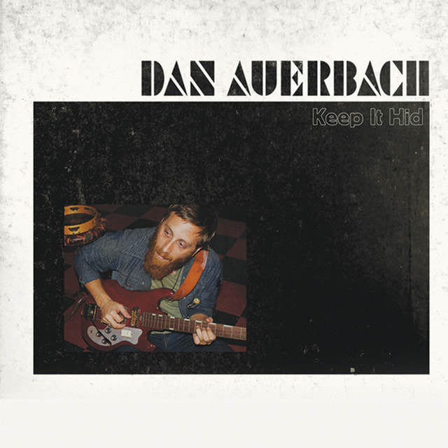 Dan Auerbach - "Keep It Hid"