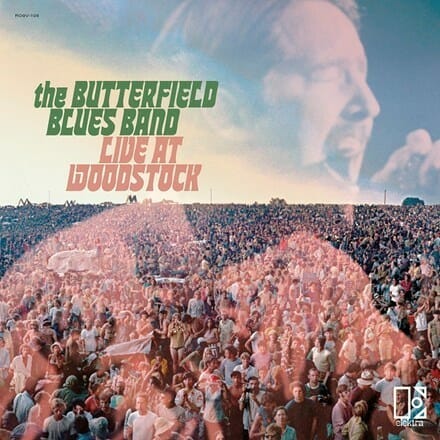 Paul Butterfield Blues Band - "The Butterfield Blues Band: Live At Woodstock"