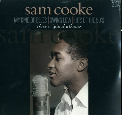 Sam Cooke - "My Kind Of Blues/Swing Low/Hits Of The 50's"