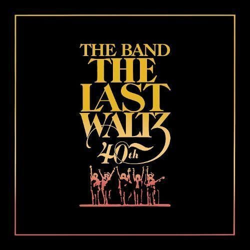 Band - "Last Waltz" 40th Anniversary Box Set