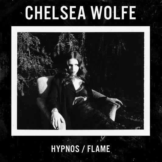 Chelsea Wolfe - "Hypnos / Flame"