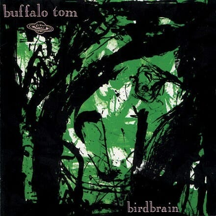 Buffalo Tom - "Birdbrain"