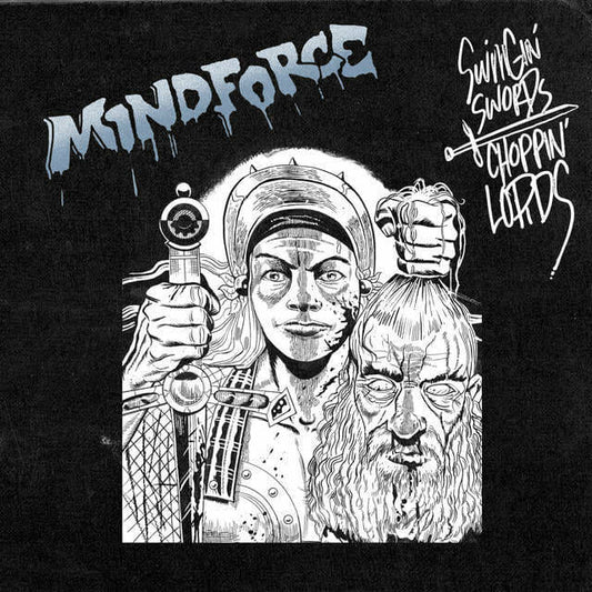 Mindforce - "Swingin' Sword Choppin' Lords"