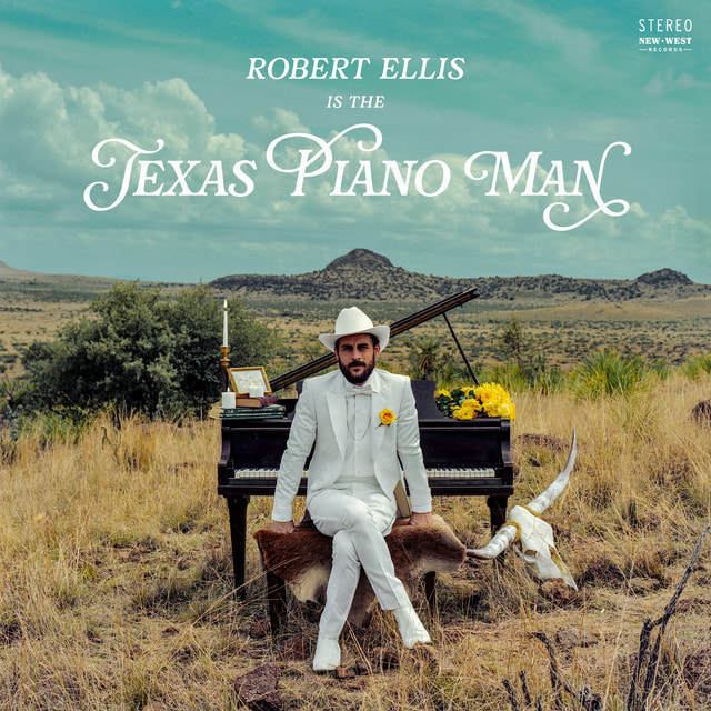 Robert Ellis - "Texas Piano Man"