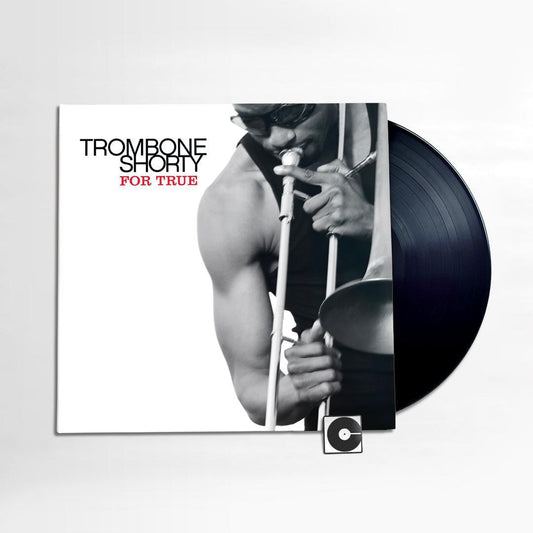 Trombone Shorty - "For True"