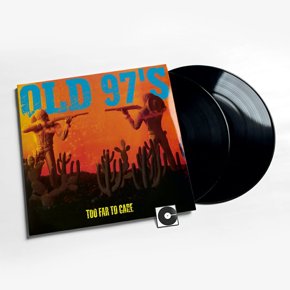 Old 97's - "Too Far To Care"