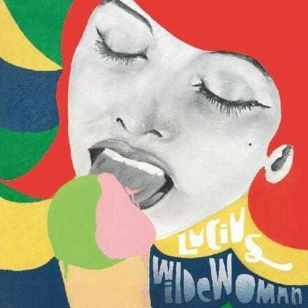 Lucius- "Wildewoman"