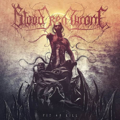 Blood Red Throne - "Fit To Kill"