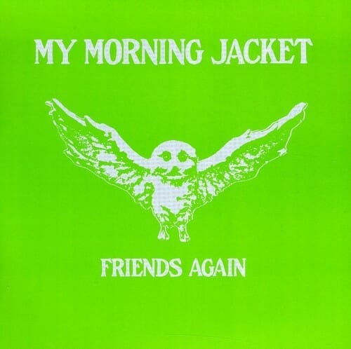 My Morning Jacket - "Friends Again"