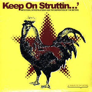 Various Artists - "Keep On Struttin...' Imitations, Interpolations And The Inspiration Of The Meters"