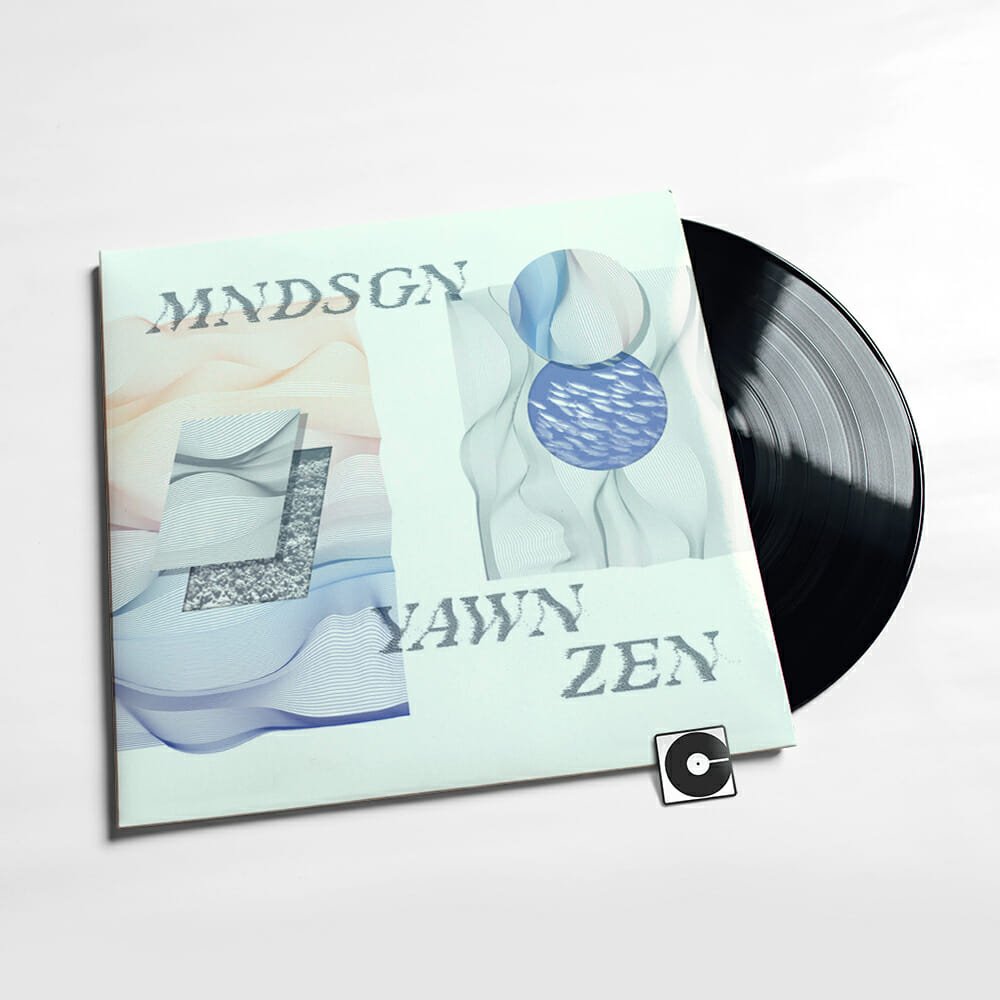 Mndsgn - "Yawn Zen"