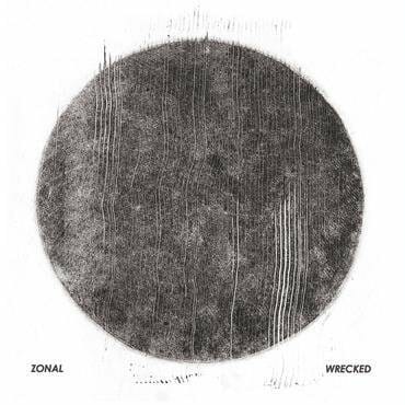 Zonal - "Wrecked"