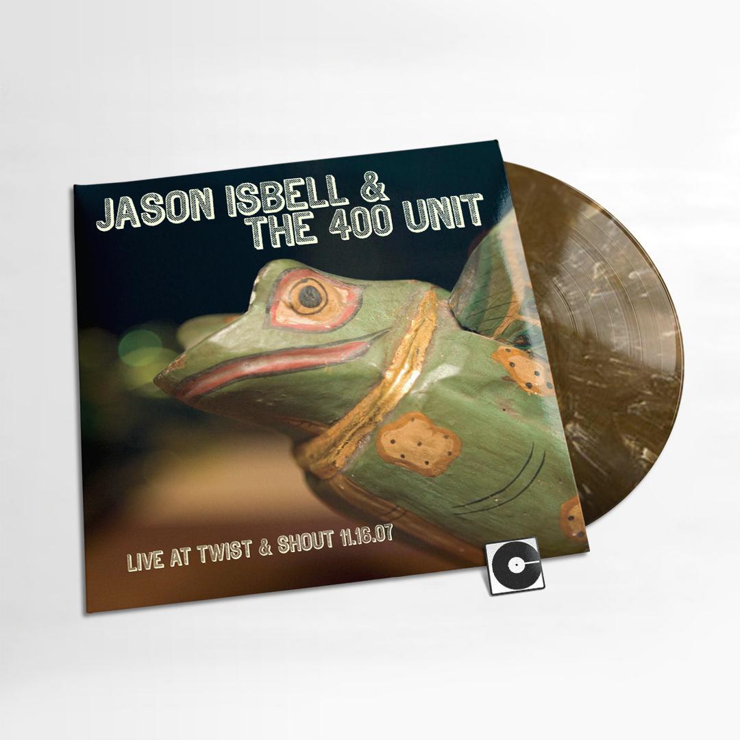 Jason Isbell & The 400 Unit - "Live At Twist & Shout 11.16.07"