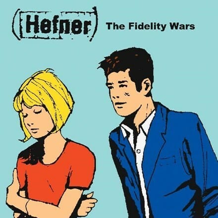 Hefner - "Fidelity Wars"
